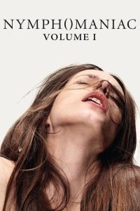 Nymphomaniac: Vol. I (2013) {English With Subtitles} Full Movie 480p 720p 1080p