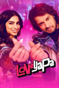 Download Loveyapa (2025) WEB-DL {Hindi DD5.1} Full Movie 480p 720p 1080p