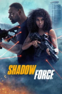 Download Shadow Force (2025) TS English Full Movie 480p 720p 1080p