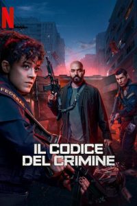 Download Criminal Code (Season 1 – 2) Dual-Audio (Hindi-English) Netflix Series 480p 720p 1080p